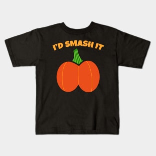 If You Were A Pumpkin I'd Smash It Butt Adult Humor Kids T-Shirt